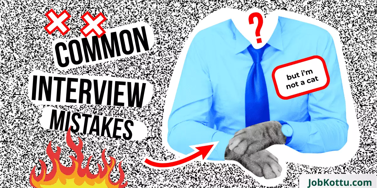 Common Interview Mistakes - JobKottu